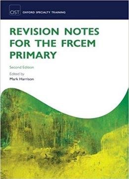 Revision Notes For The Frcem Primary, 2nd Edition
