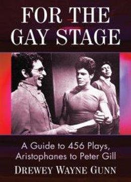 For The Gay Stage: A Guide To 456 Plays, Aristophanes To Peter Gill