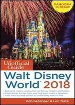 The Unofficial Guide To Walt Disney World 2018